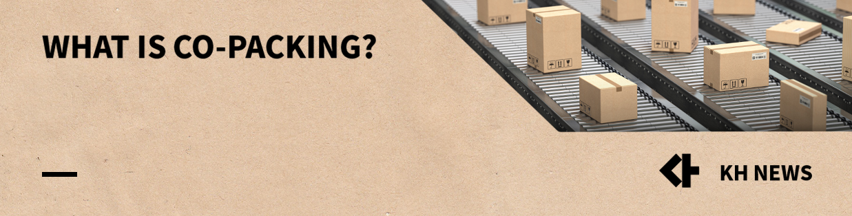 What is Co-Packing? Why It Helps Your Business Grow